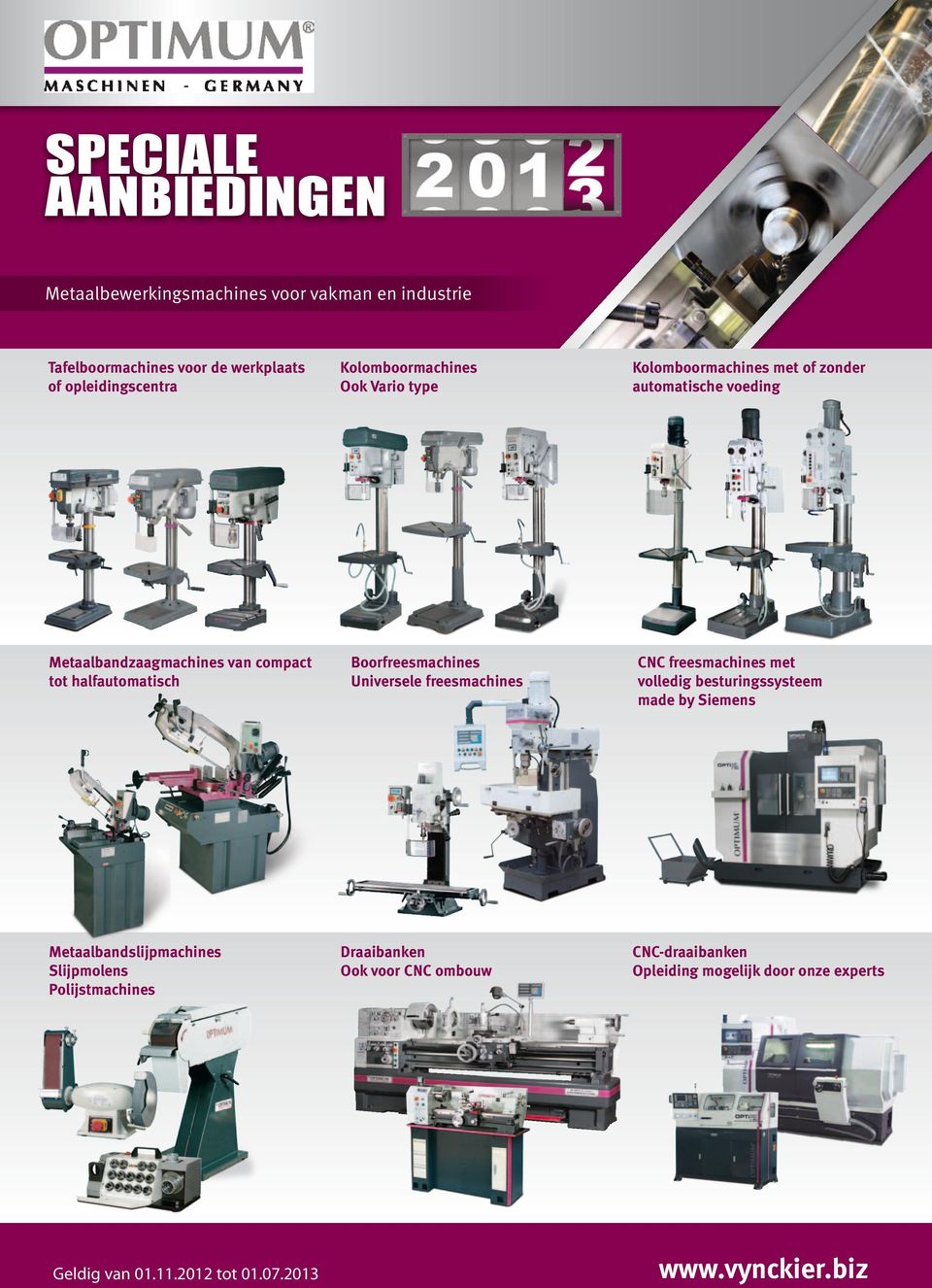 2013 Kolomboormachines Ook Vario type Boorfreesmachines Universele freesmachines Draaibanken Ook voor CNC ombouw Kolomboormachines met of