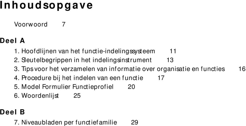 Tips voor het verzamelen van informatie over organisatie en functies 16 4.