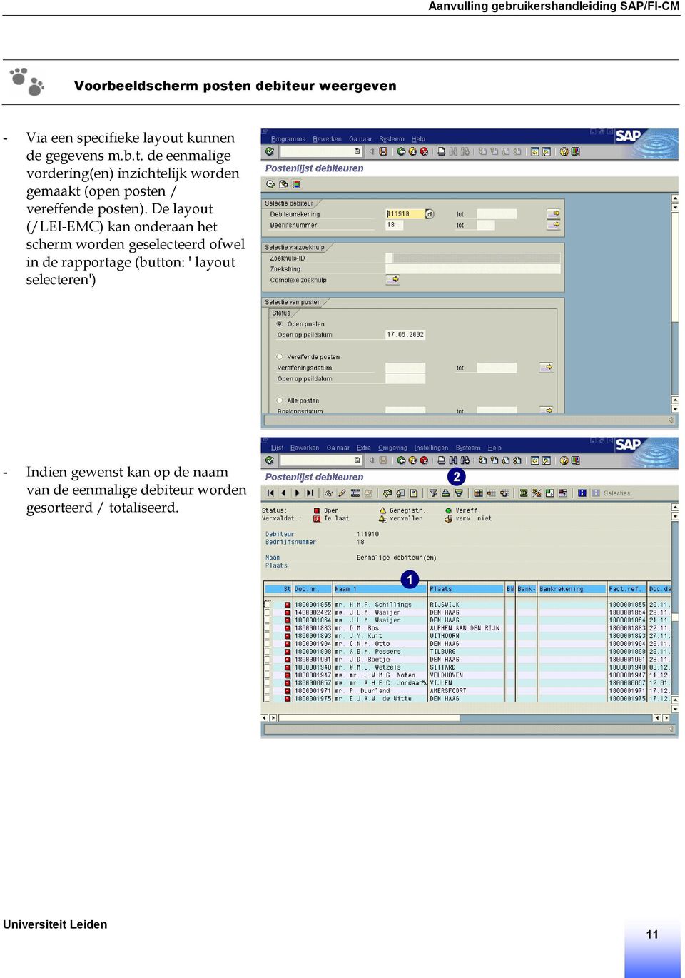 De layout (/LEI-EMC) kan onderaan het scherm worden geselecteerd ofwel in de rapportage (button: ' layout