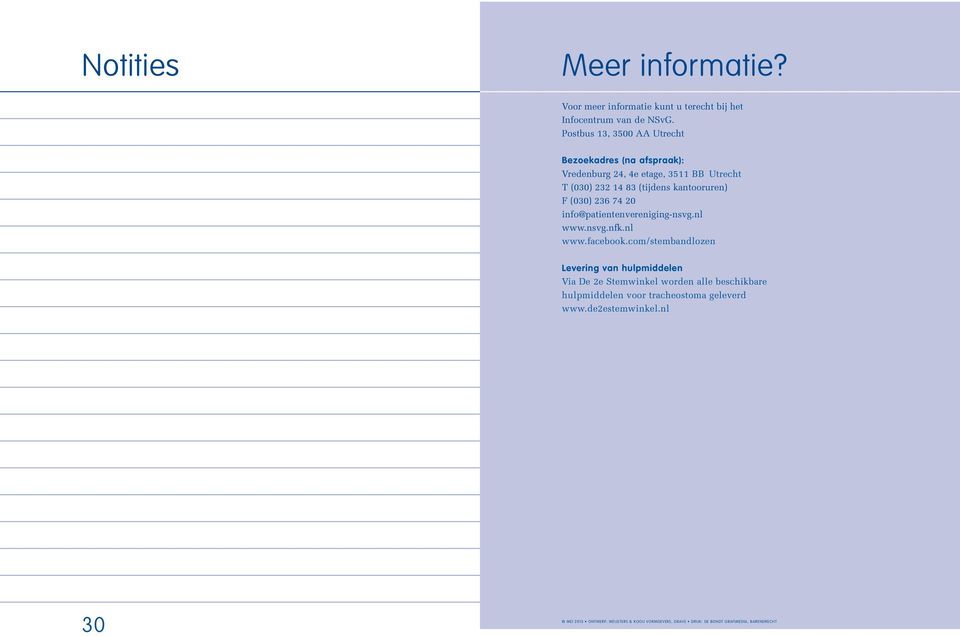 (030) 236 74 20 info@patientenvereniging-nsvg.nl www.nsvg.nfk.nl www.facebook.