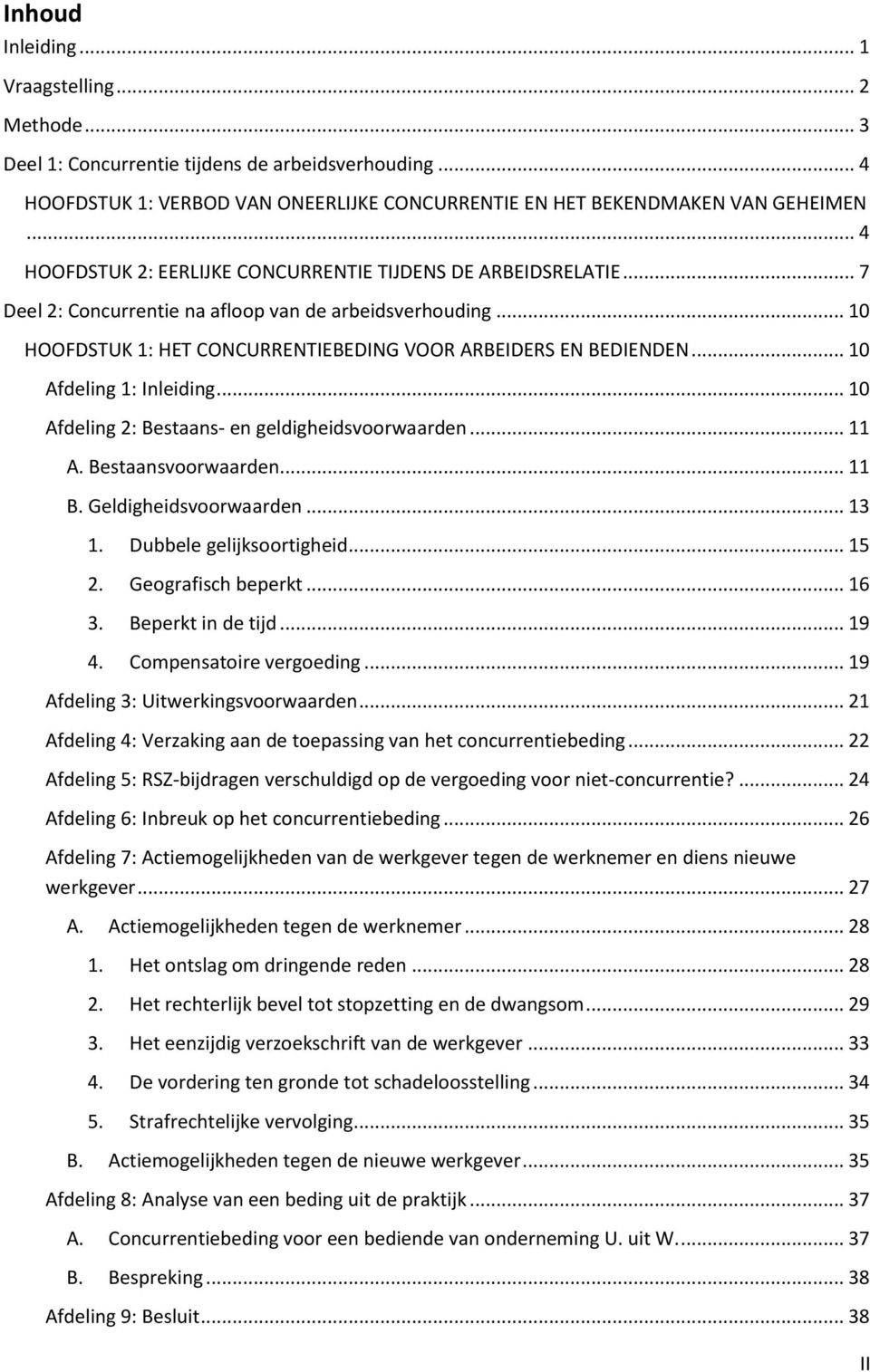 .. 10 Afdeling 1: Inleiding... 10 Afdeling 2: Bestaans- en geldigheidsvoorwaarden... 11 A. Bestaansvoorwaarden... 11 B. Geldigheidsvoorwaarden... 13 1. Dubbele gelijksoortigheid... 15 2.