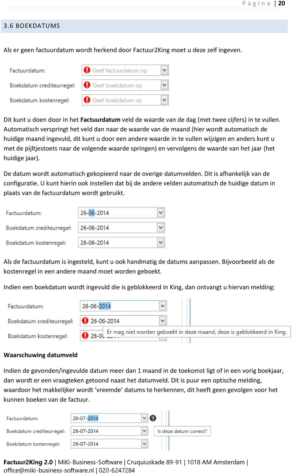 Automatisch verspringt het veld dan naar de waarde van de maand (hier wordt automatisch de huidige maand ingevuld, dit kunt u door een andere waarde in te vullen wijzigen en anders kunt u met de