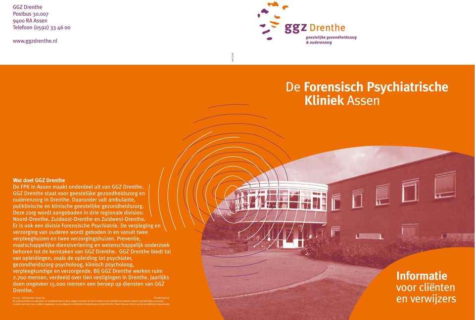 GGZ Drenthe staat voor geestelijke gezondheidszorg en ouderenzorg in Drenthe. Daaronder valt ambulante, poliklinische en klinische geestelijke gezondheidszorg.