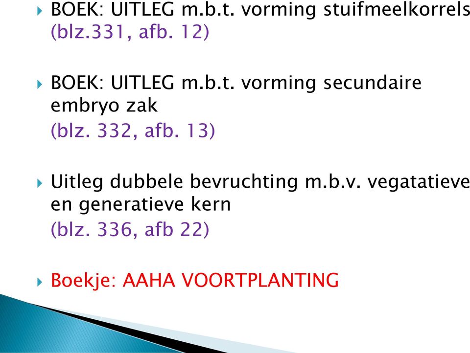 332, afb. 13) Uitleg dubbele bevr