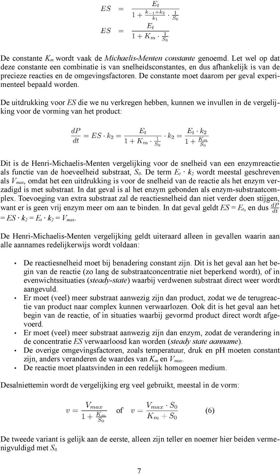 De constante moet daarom per geval experi menteel bepaald worden.