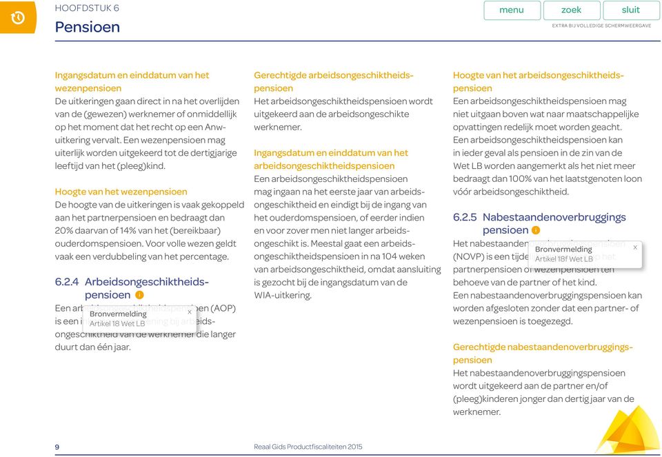 Hoogte van het wezenpensioen De hoogte van de uitkeringen is vaak gekoppeld aan het partnerpensioen en bedraagt dan 20% daarvan of 14% van het (bereikbaar) ouderdomspensioen.