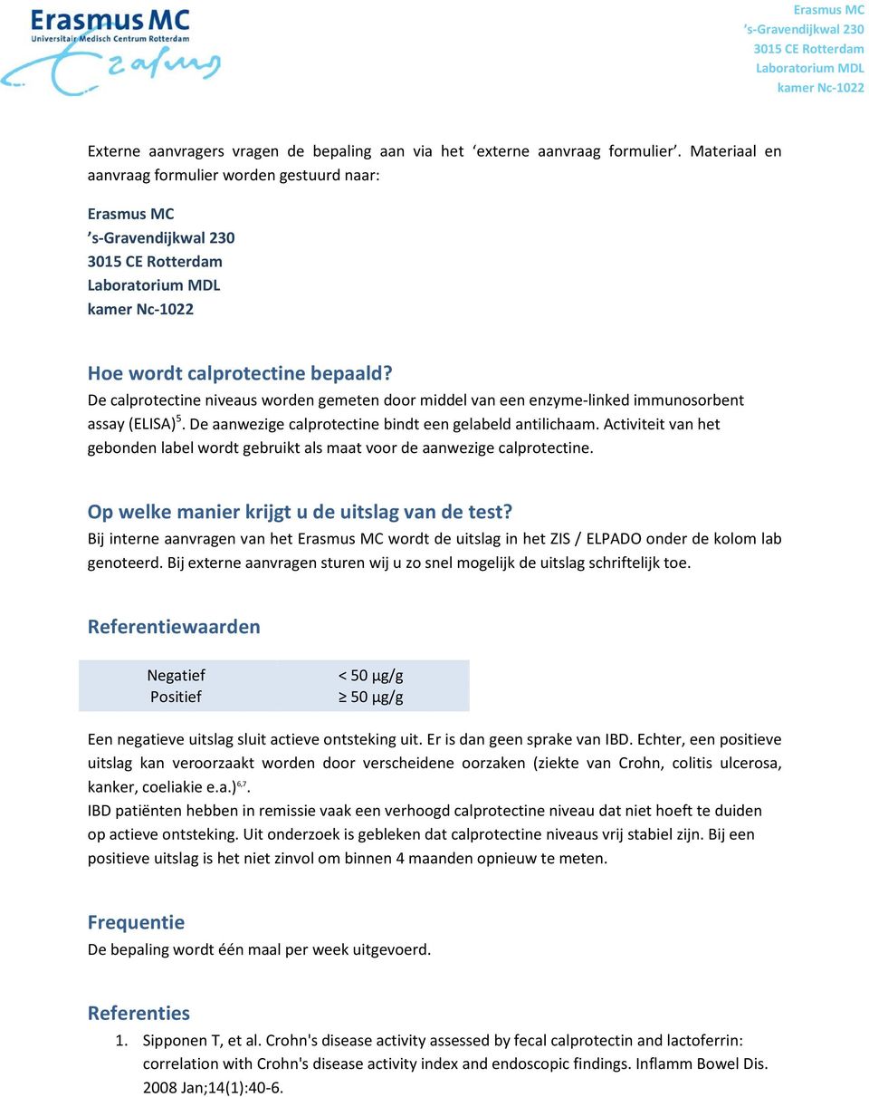 Activiteit van het gebonden label wordt gebruikt als maat voor de aanwezige calprotectine. Op welke manier krijgt u de uitslag van de test?