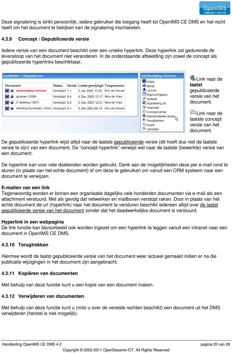 In de onderstaande afbeelding zijn zowel de concept als gepubliceerde hyperlinks beschikbaar. Link naar de laatst gepubliceerde versie van het document.