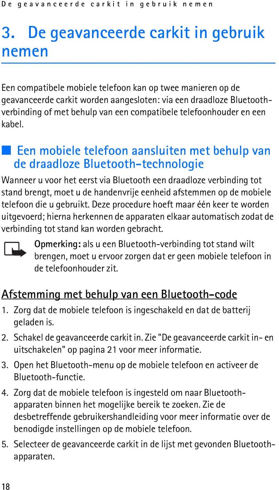 compatibele telefoonhouder en een kabel.