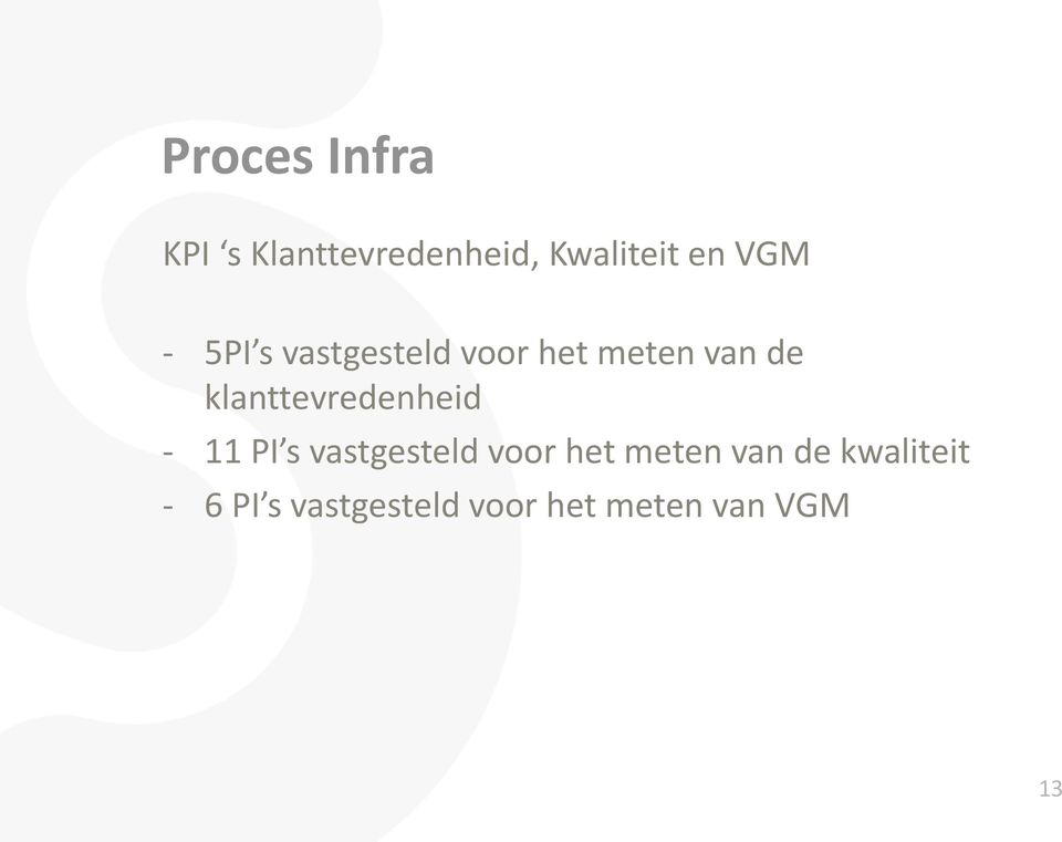 klanttevredenheid - 11 PI s vastgesteld voor het