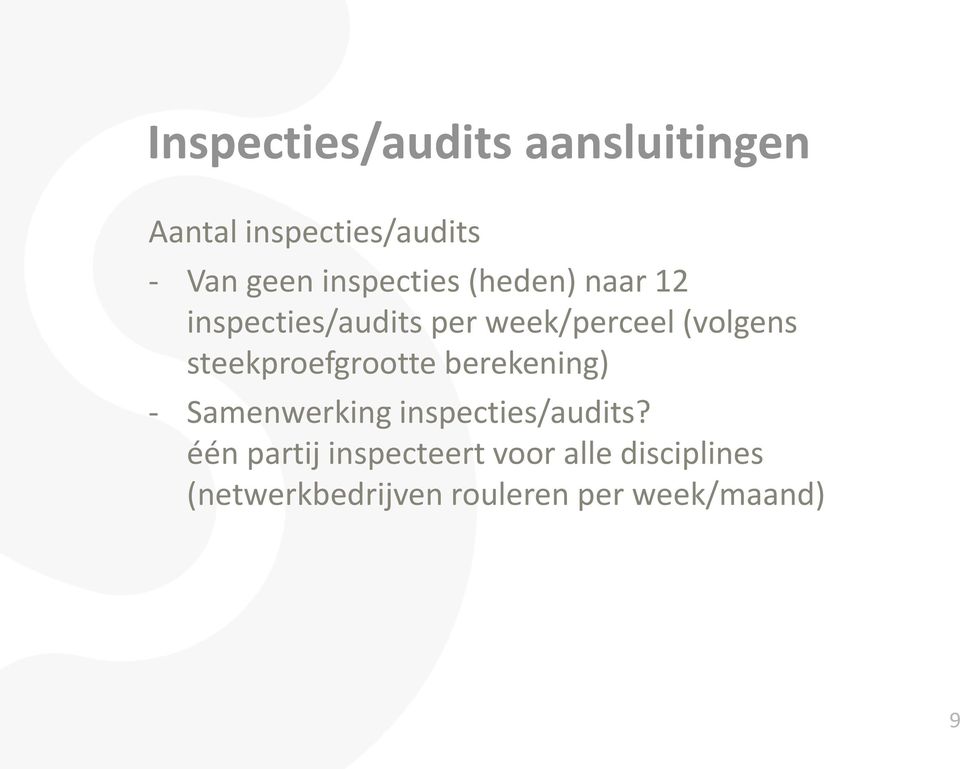 steekproefgrootte berekening) - Samenwerking inspecties/audits?