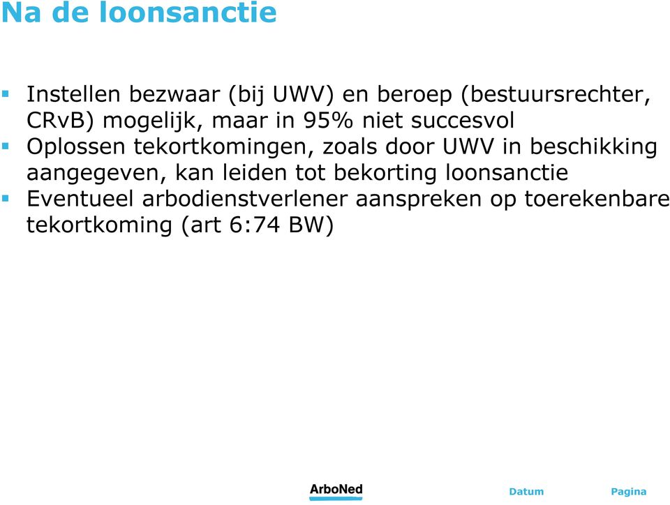 door UWV in beschikking aangegeven, kan leiden tot bekorting loonsanctie