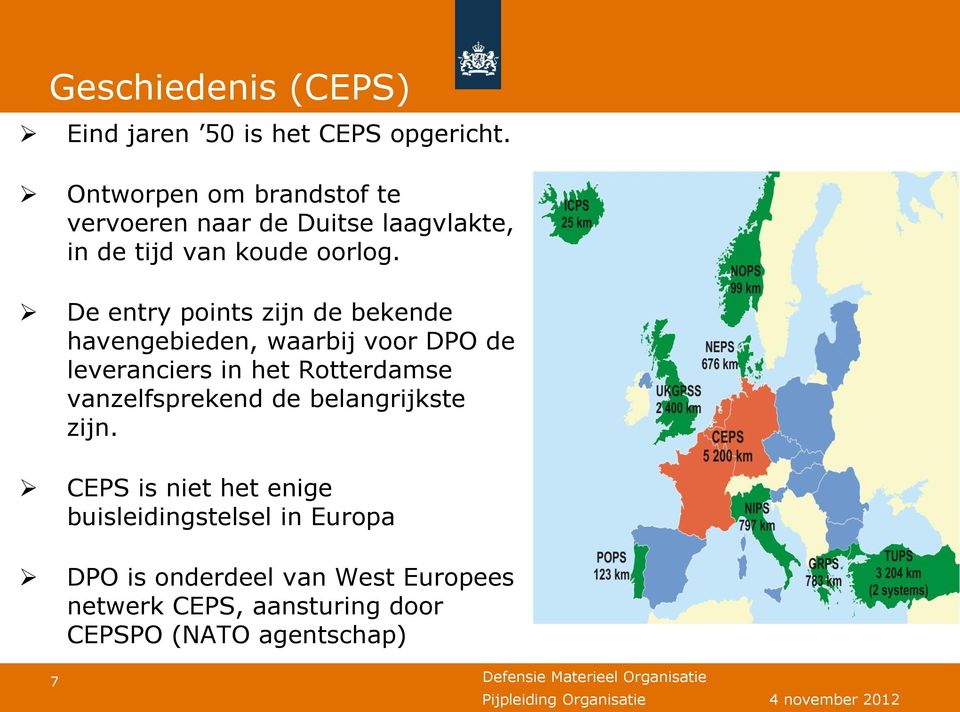 De entry points zijn de bekende havengebieden, waarbij voor DPO de leveranciers in het Rotterdamse
