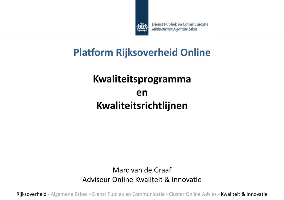 Kwaliteit & Innovatie Rijksoverheid - Algemene Zaken -