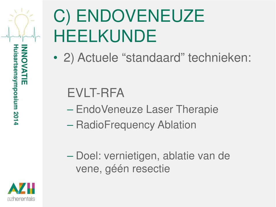 Laser Therapie RadioFrequency Ablation