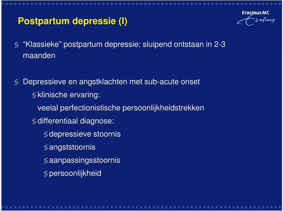 ervaring: veelal perfectionistische persoonlijkheidstrekken differentiaal