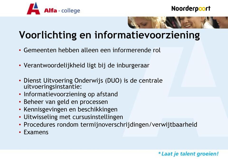 uitvoeringsinstantie: Informatievoorziening op afstand Beheer van geld en processen Kennisgevingen