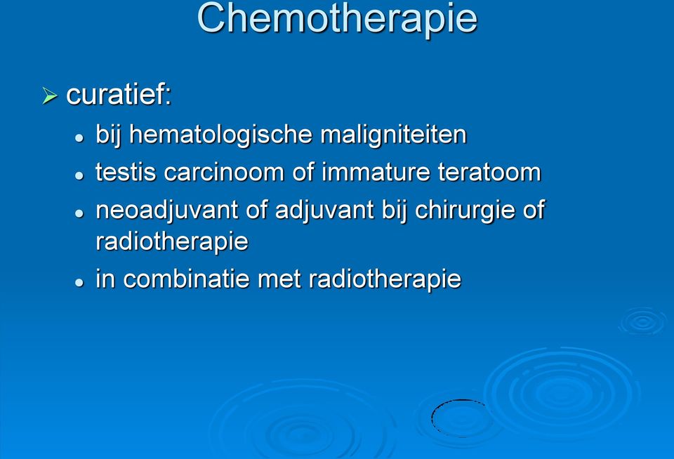 teratoom neoadjuvant of adjuvant bij