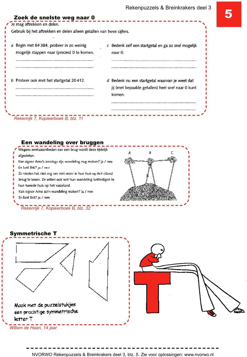 11 Een wandeling over bruggen  32 Symmetrische T Willem de Haan, 14