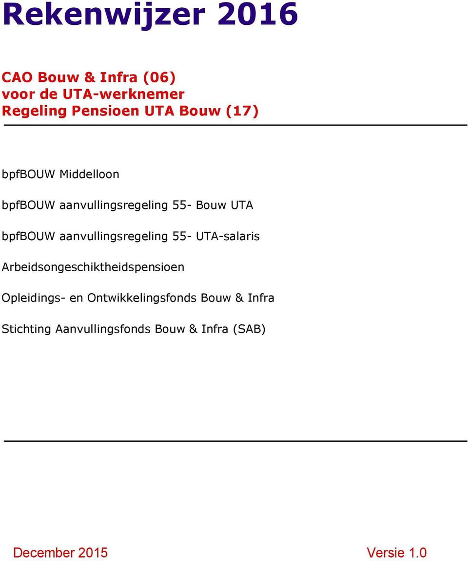 Arbeidsongeschiktheidspensioen Opleidings- en Ontwikkelingsfonds Bouw & Infra Stichting