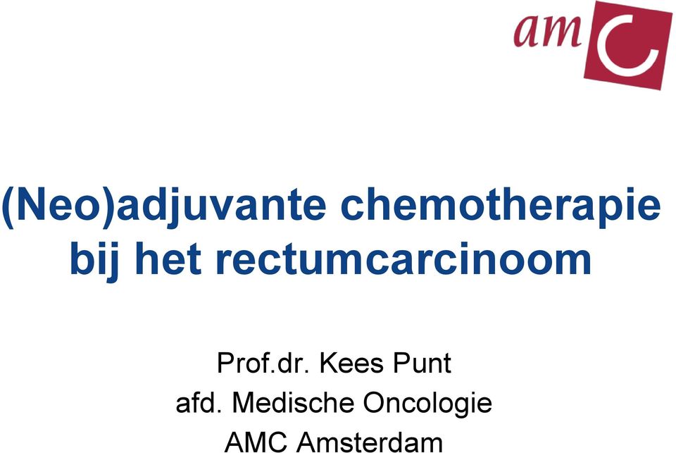 rectumcarcinoom Prof.dr.