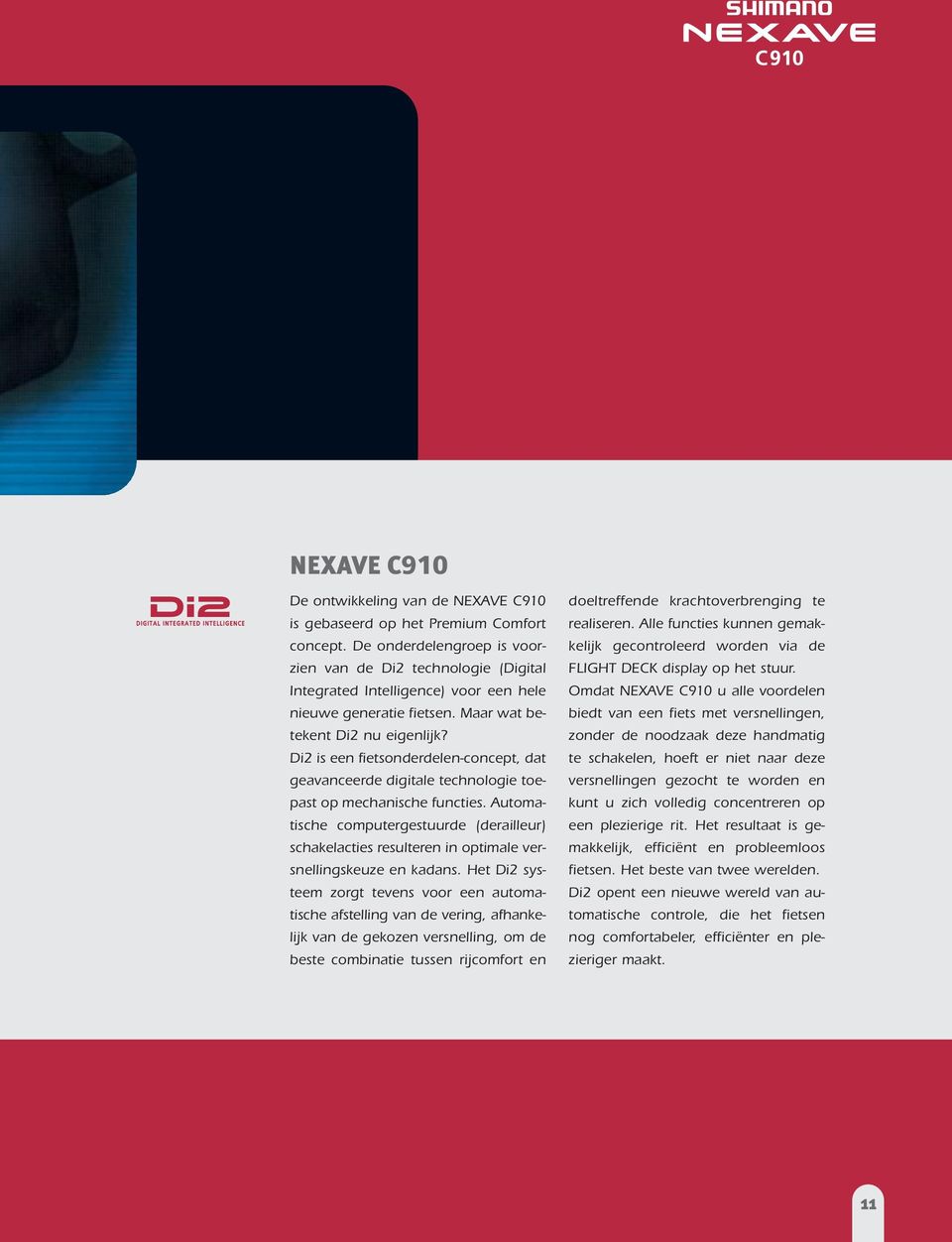 Di2 is een fietsonderdelen-concept, dat geavanceerde digitale technologie toepast op mechanische functies.