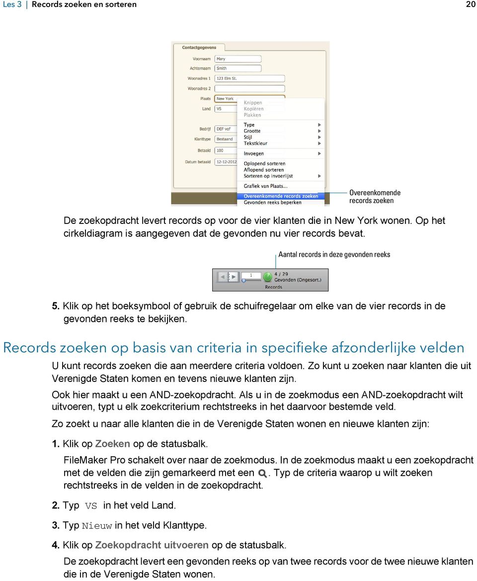 Klik op het boeksymbool of gebruik de schuifregelaar om elke van de vier records in de gevonden reeks te bekijken.