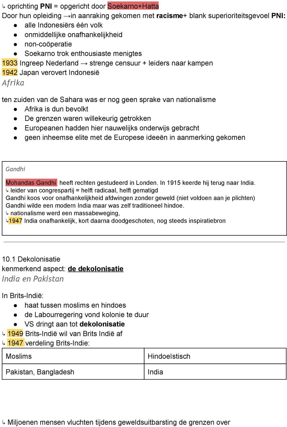 nationalisme Afrika is dun bevolkt De grenzen waren willekeurig getrokken Europeanen hadden hier nauwelijks onderwijs gebracht geen inheemse elite met de Europese ideeën in aanmerking gekomen Gandhi