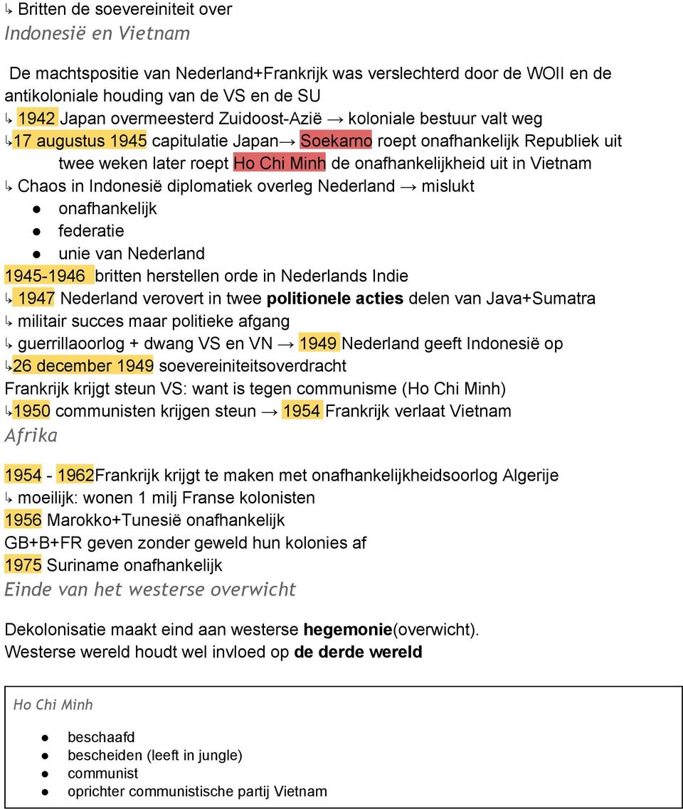 Indonesië diplomatiek overleg Nederland mislukt onafhankelijk federatie unie van Nederland 1945 1946 britten herstellen orde in Nederlands Indie 1947 Nederland verovert in twee politionele acties