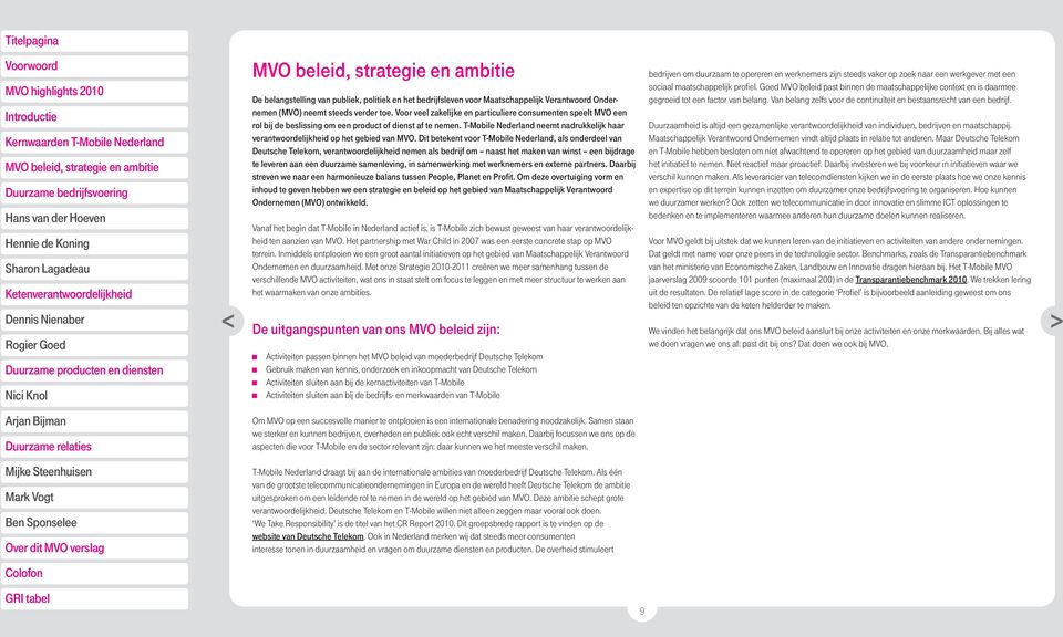 T-Mobile Nederland neemt nadrukkelijk haar verantwoordelijkheid op het gebied van MVO.