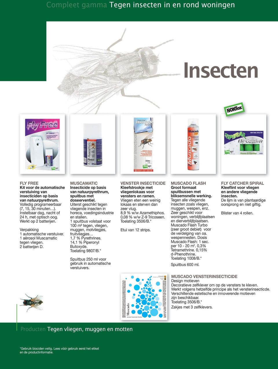 MUSCAMATIC Insecticide op basis van natuurpyrethrum, spuitbus met doseerventiel. Uiterst geschikt tegen vliegende insecten in horeca, voedingsindustrie en stallen.