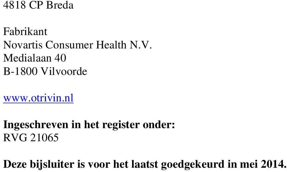 nl Ingeschreven in het register onder: RVG 21065