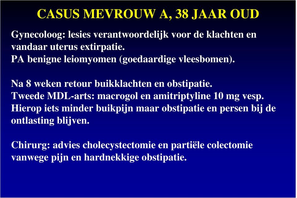 Tweede MDL-arts: macrogol en amitriptyline 10 mg vesp.