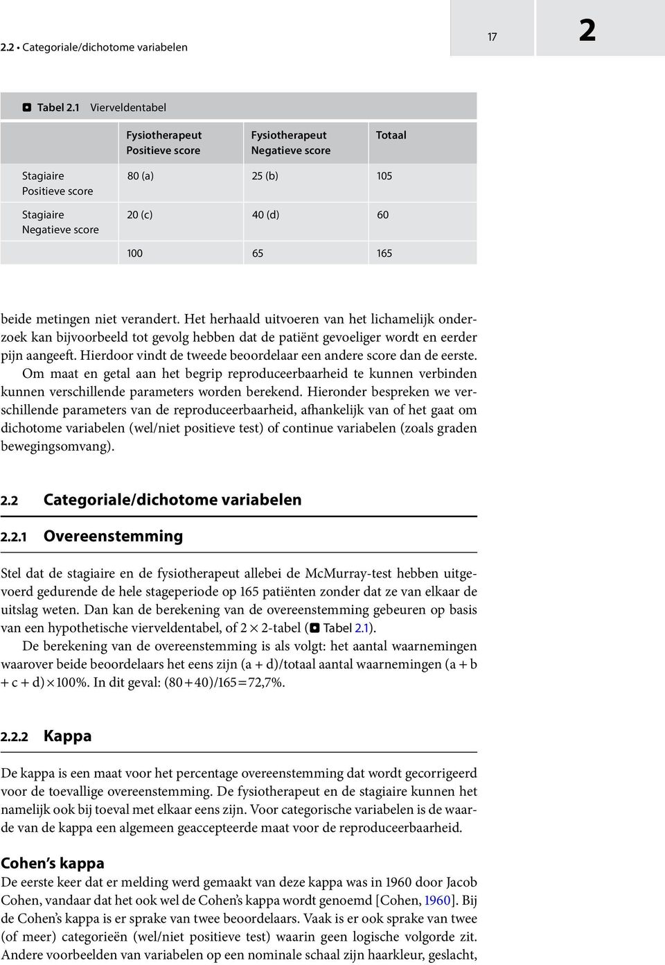 Reproduceerbaarheid. 2.2 Categoriale/dichotome variabelen 17 - PDF Gratis  download