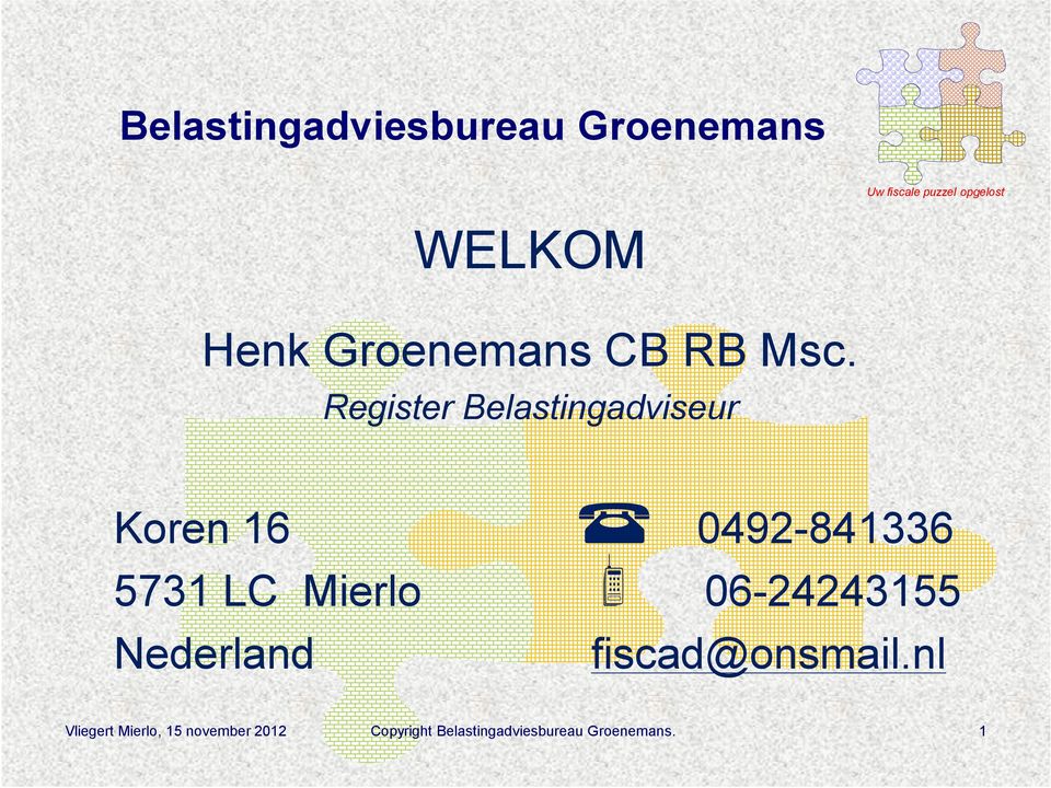Mierlo u 06-24243155 Nederland fiscad@onsmail.