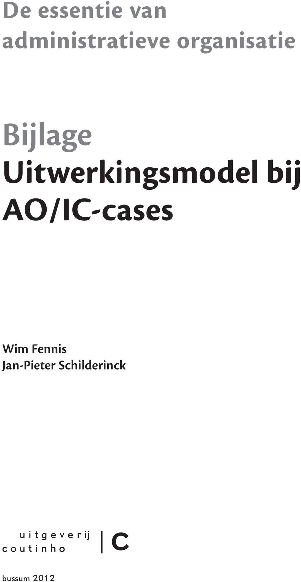 AO/IC-cases Wim Fennis Jan-Pieter
