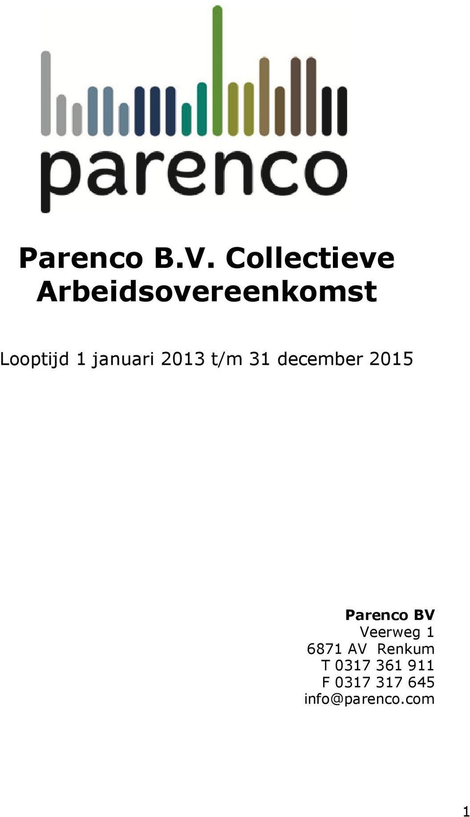 januari 2013 t/m 31 december 2015 Parenco