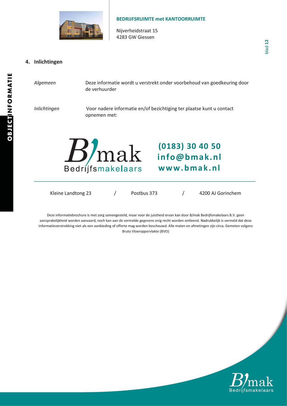 opnemenmet: (0183)304050 info@bmak.