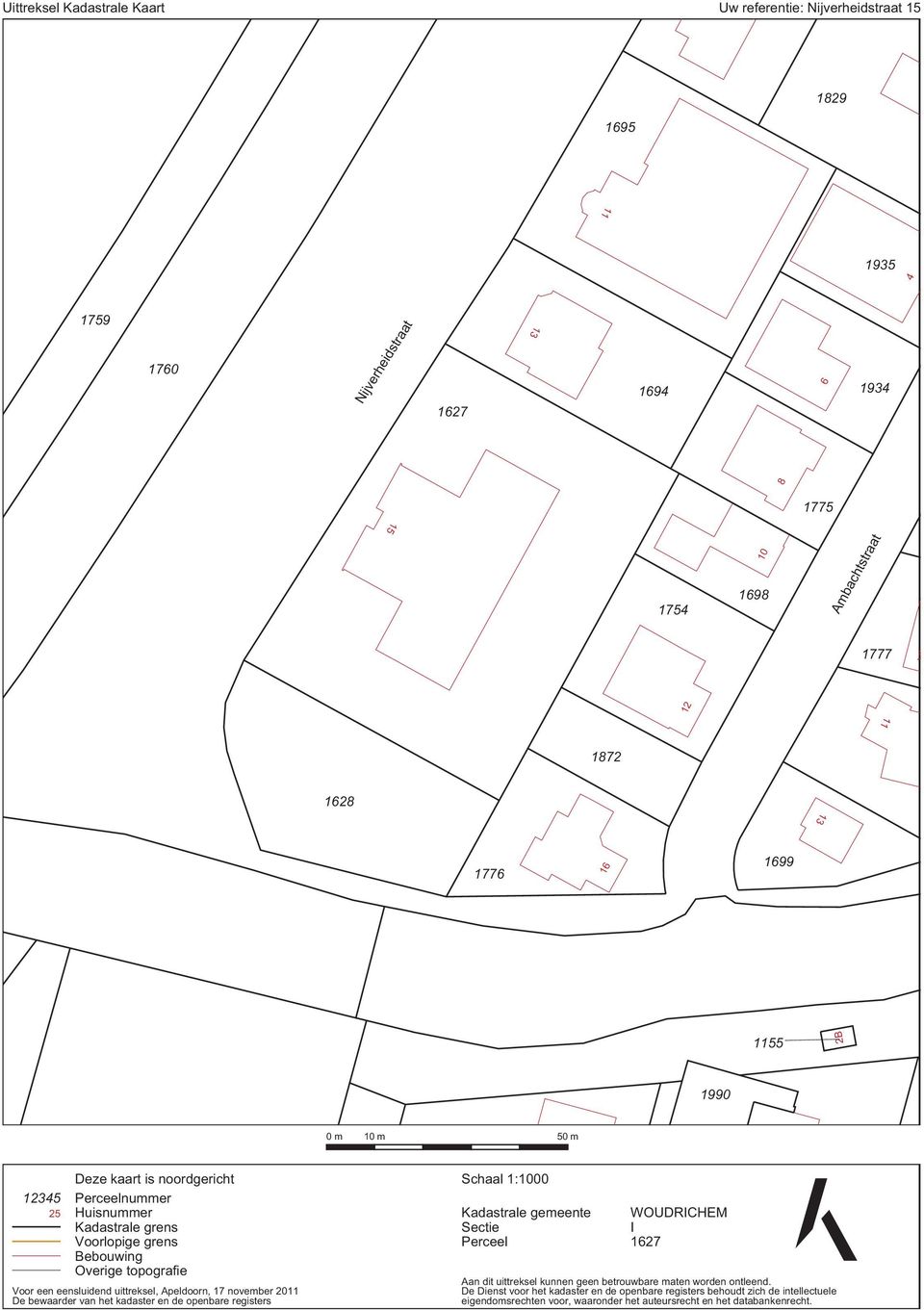 uittreksel, Apeldoorn, 17 november 2011 De bewaarder van het kadaster en de openbare registers Schaal 1:1000 Kadastrale gemeente Sectie Perceel WOUDRICHEM I 1627 Aan dit uittreksel kunnen