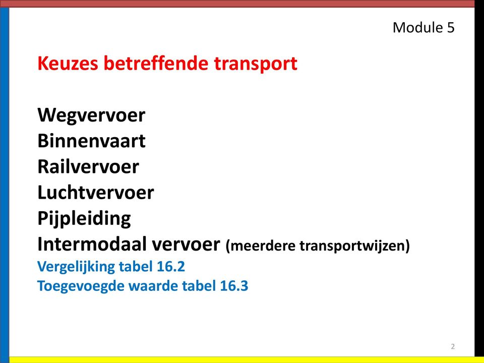 Pijpleiding Intermodaal vervoer (meerdere