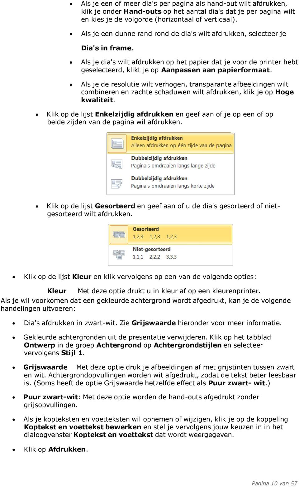 Als je dia's wilt afdrukken op het papier dat je voor de printer hebt geselecteerd, klikt je op Aanpassen aan papierformaat.