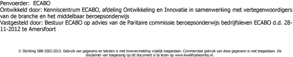 bedrijfsleven ECABO d.d. 28-11-2012 te Amersfoort Stichting SBB 2002-2013.