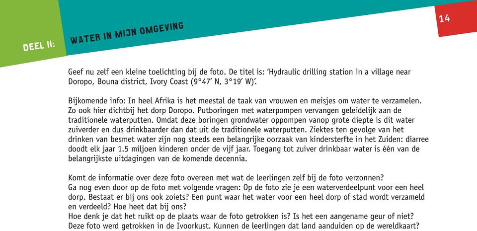 Putboringen met waterpompen vervangen geleidelijk aan de traditionele waterputten.