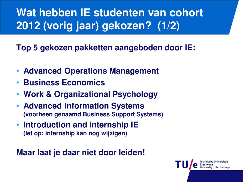 Economics Work & Organizational Psychology Advanced Information Systems (voorheen genaamd