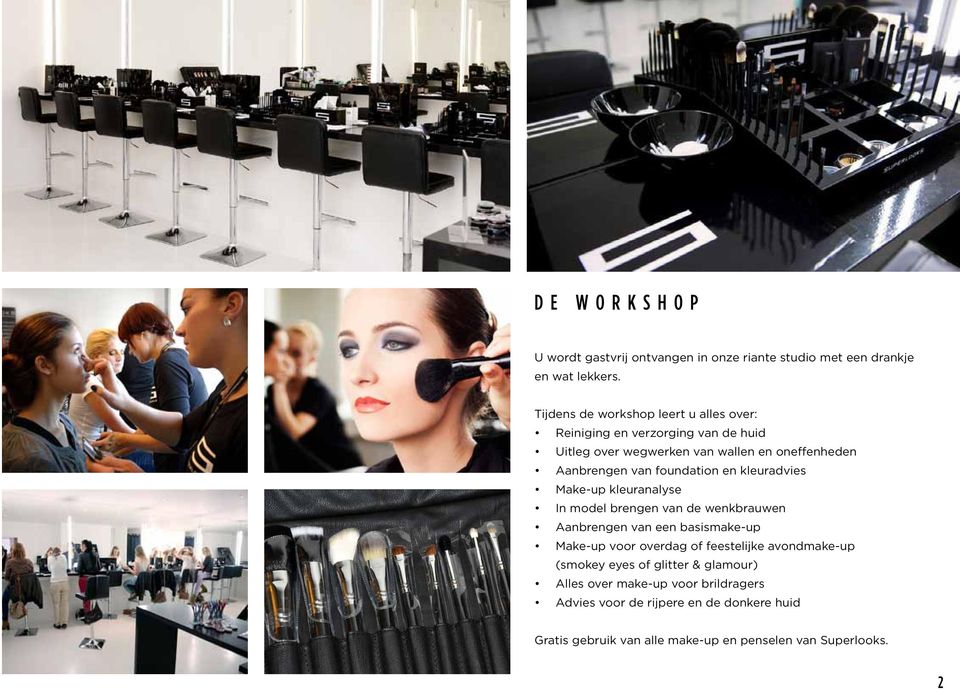 foundation en kleuradvies Make-up kleuranalyse In model brengen van de wenkbrauwen Aanbrengen van een basismake-up Make-up voor overdag of