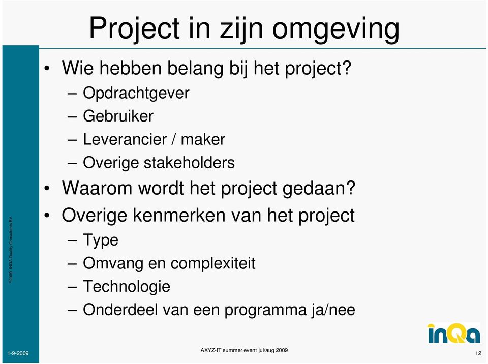 Waarom wordt het project gedaan?
