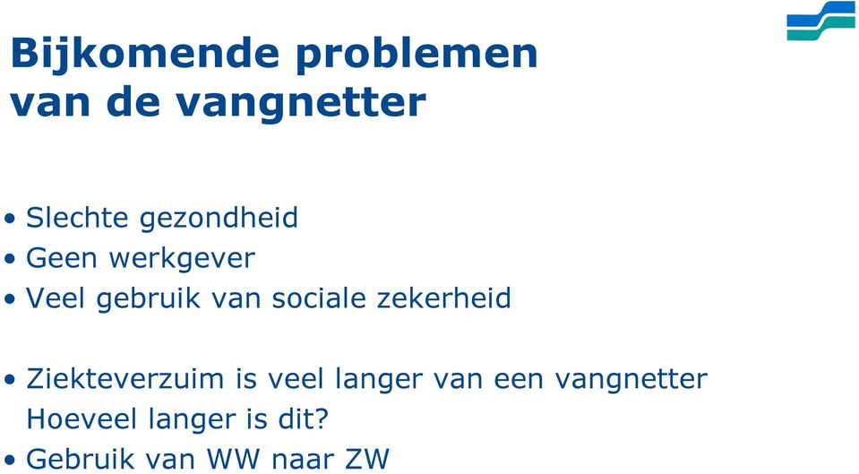 zekerheid Ziekteverzuim is veel langer van een