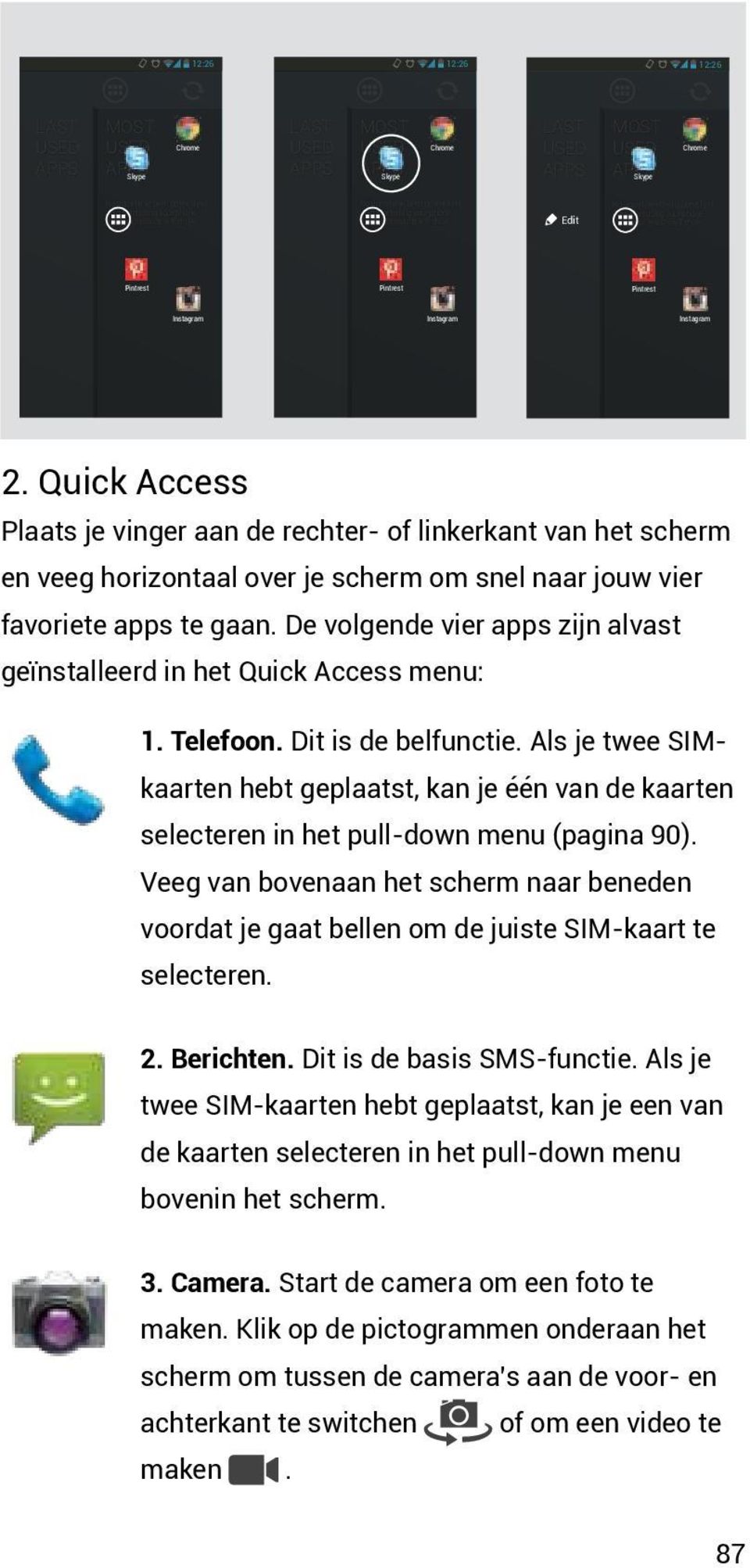 USED USED USED USED USED Chrome APPS APPS APPS APPS APPS Skype Skype Skype Chrome Chrome LAST LAST LAST MOST MOST MOST USED USED USED USED USED Chrome APPS APPS APPS APPS APPS Skype Skype Skype