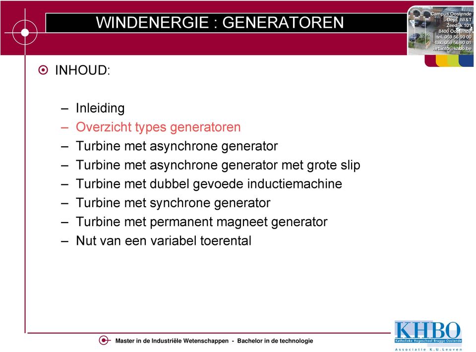 slip Turbine met dubbel gevoede inductiemachine Turbine met