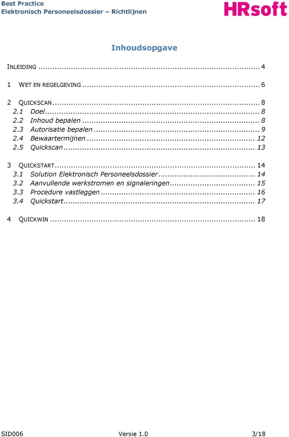 1 Solution Elektronisch Personeelsdossier... 14 3.2 Aanvullende werkstromen en signaleringen... 15 3.